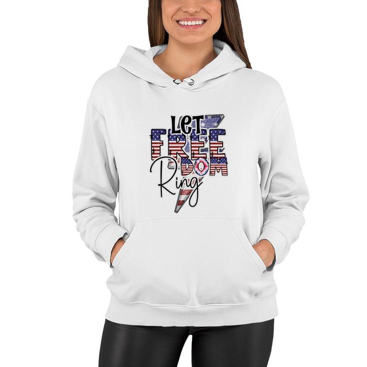 Let Freedom Ring  July Independence Day Usa 2022 Women Hoodie
