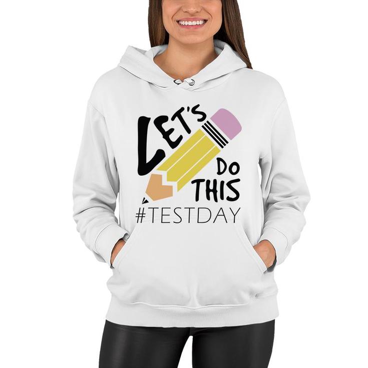 Lets Do This Test Day Black Hastag Graphic Women Hoodie