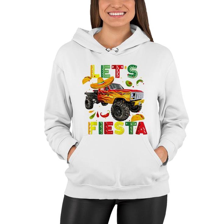 Lets Fiesta Monster Truck Happy Cinco De Mayo Costume  Women Hoodie