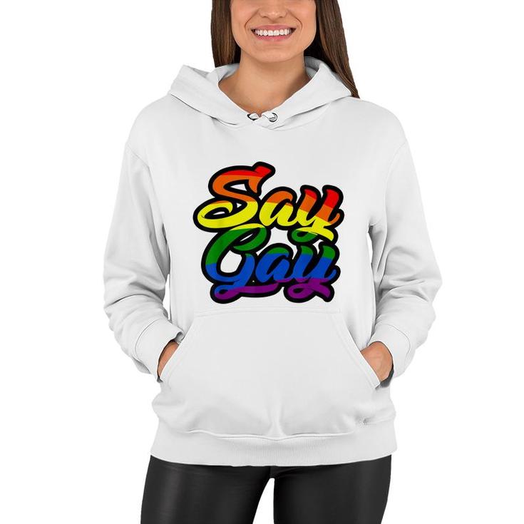 Say Gay Its Ok Support Lgbt Rainbow   Women Hoodie
