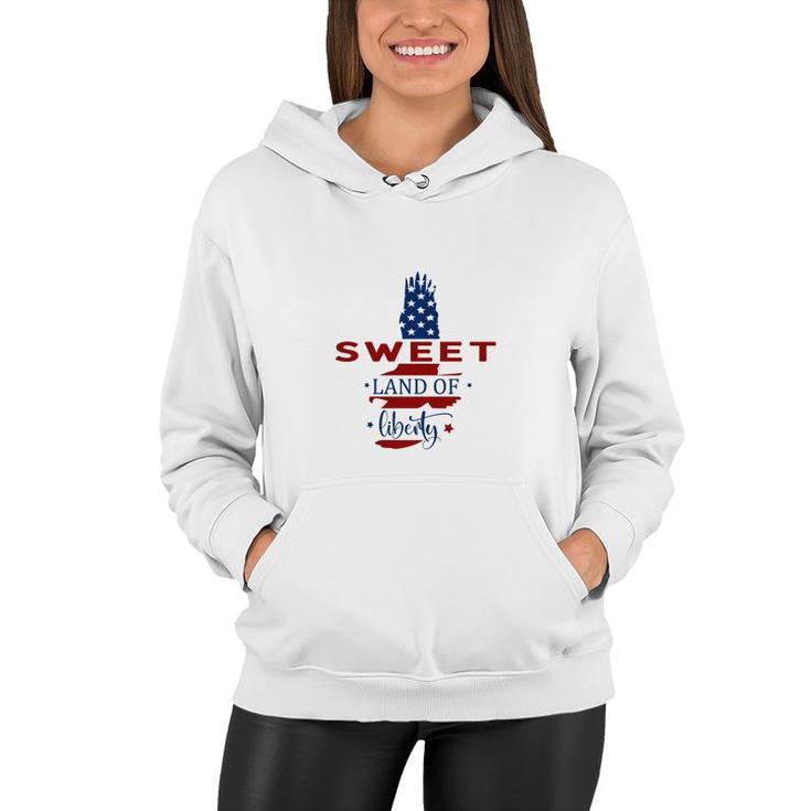 Sweet Land Of Liberty July Independence Day 2022 Women Hoodie