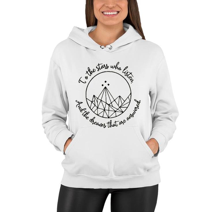 To The Stars Who Listen And The Dreams That Are Answered Women Hoodie