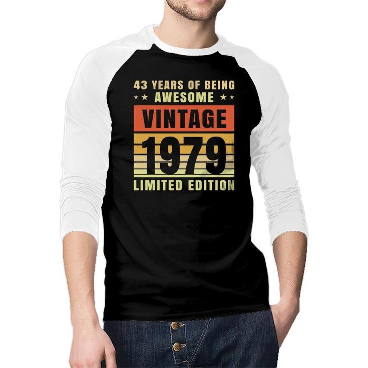 43Th Birthday 1979 43 Years Of Being Awesome Vintage  Raglan Baseball Shirt
