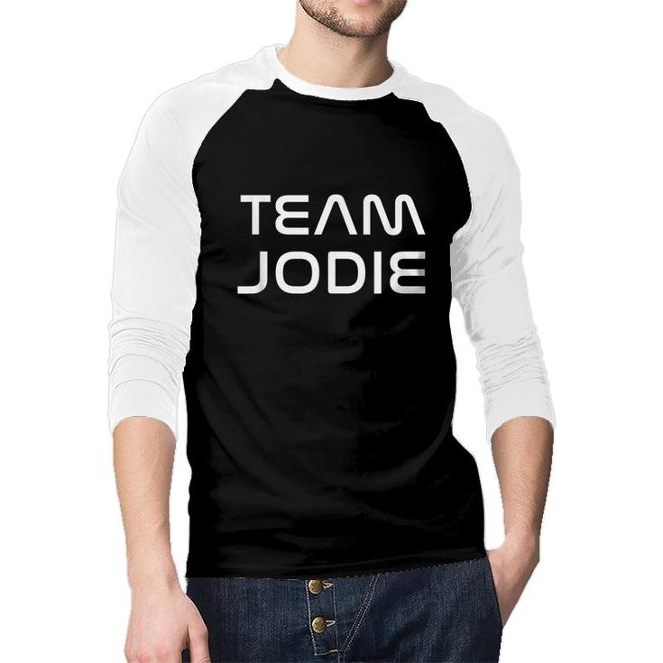 Cool Team Jodie First Name Show Support Be On Team Jodie  Raglan Baseball Shirt