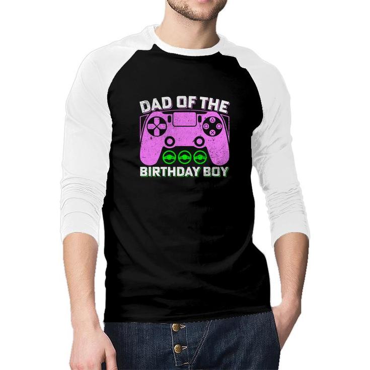 Dad Of The Birthday Boy Matching Video Gamer Raglan Baseball Shirt