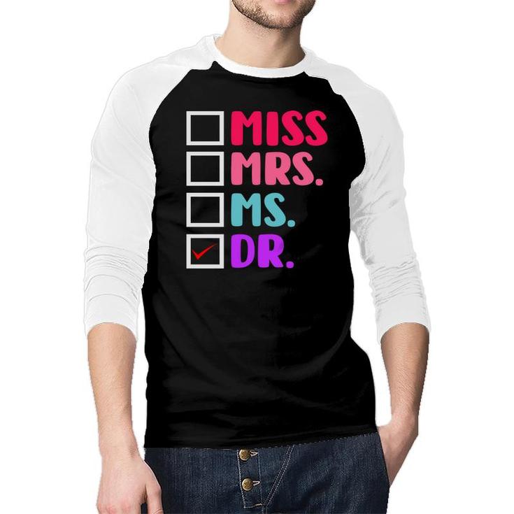 Dr Doctor Doctorate PhD Funny Education Graduation Raglan Baseball Shirt