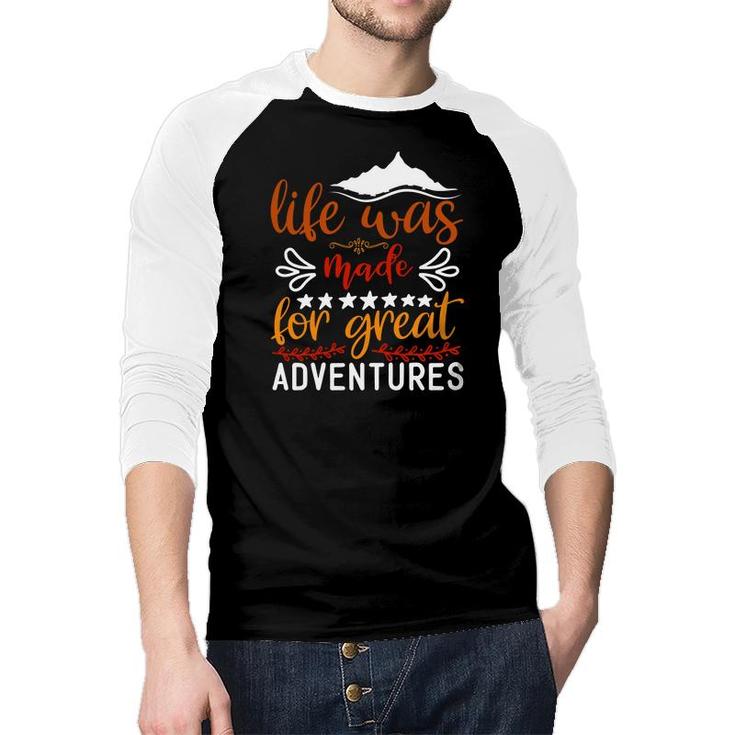 Explore Travel Lovers Think That Life Was Made For Great Adventure Raglan Baseball Shirt
