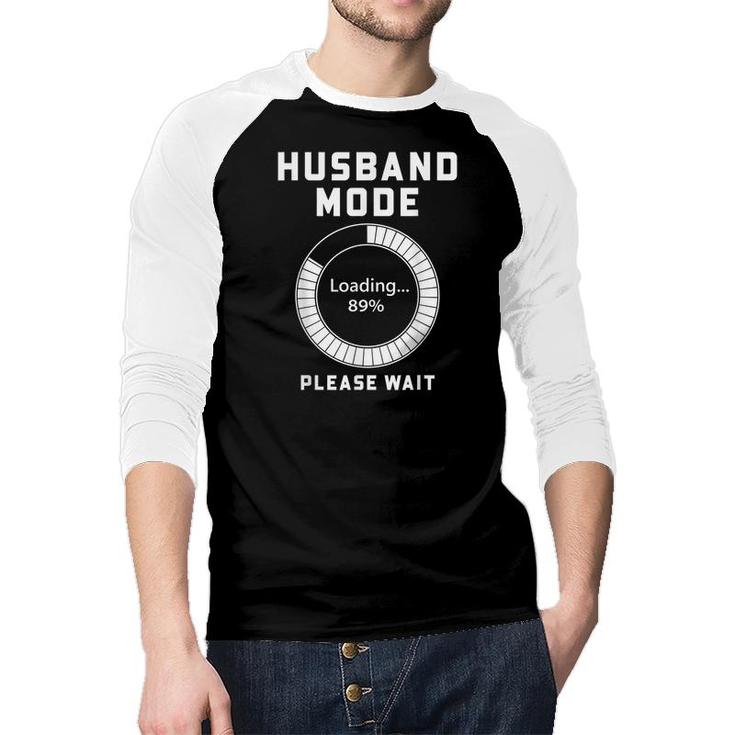 Husband Mode Loading Funny Bachelor Party Idea For Groom  Raglan Baseball Shirt