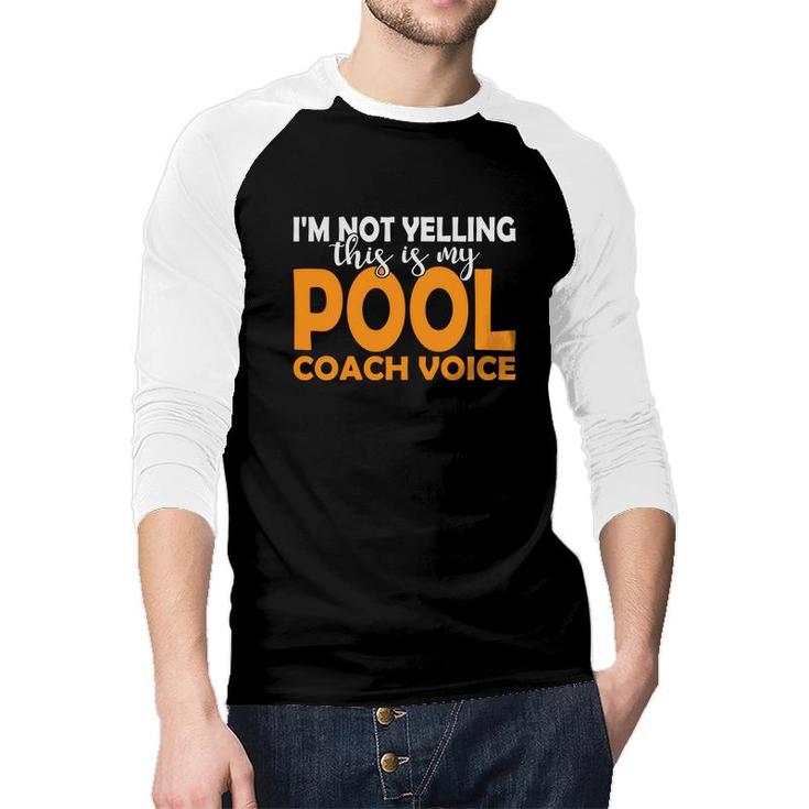Im Not Yelling Pool Coach Voice Cue Pool Billiards Raglan Baseball Shirt