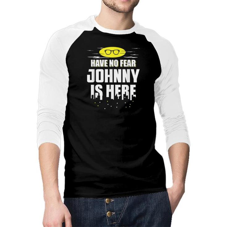 Johnny Name  Your Custom Hero Is Here  Raglan Baseball Shirt