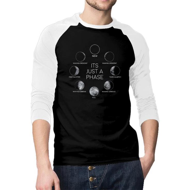 Just A Phase Moon Lunar Space Enjoyable Gift 2022 Raglan Baseball Shirt