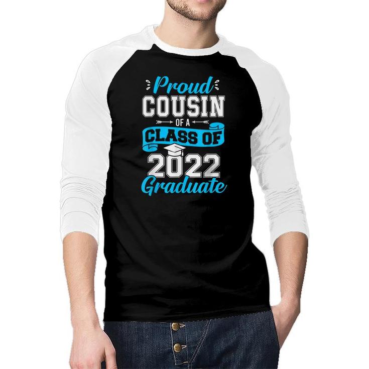 Proud Cousin Of A Class Of 2022 Graduate Senior Graduation  Raglan Baseball Shirt