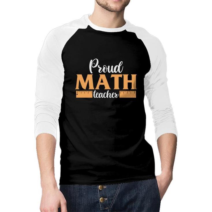 Proud Math Teacher Ruler Design Funny Gifts Raglan Baseball Shirt