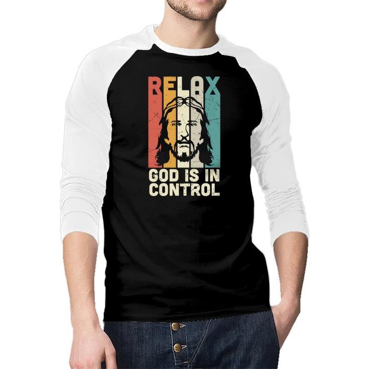 Relax God Is In Control Retro Bible Verse Graphic Christian Raglan Baseball Shirt