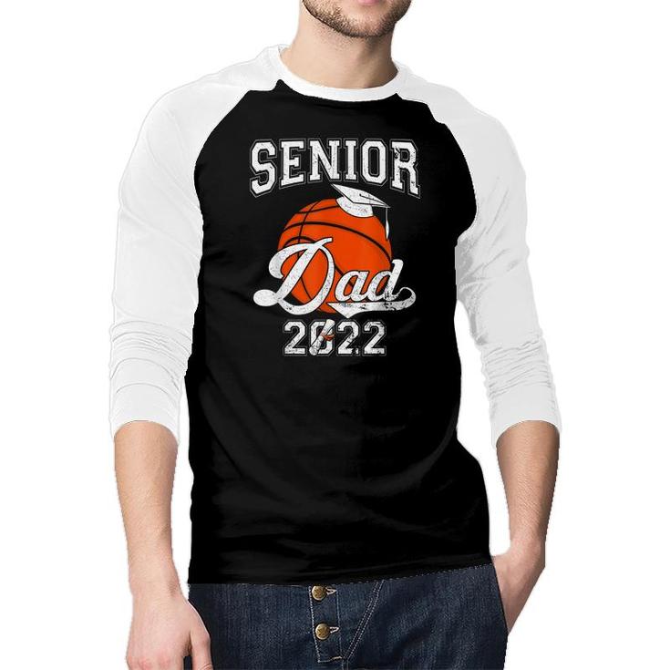 Senior Dad 2022 Basketball Class Of 2022 Boys  Raglan Baseball Shirt