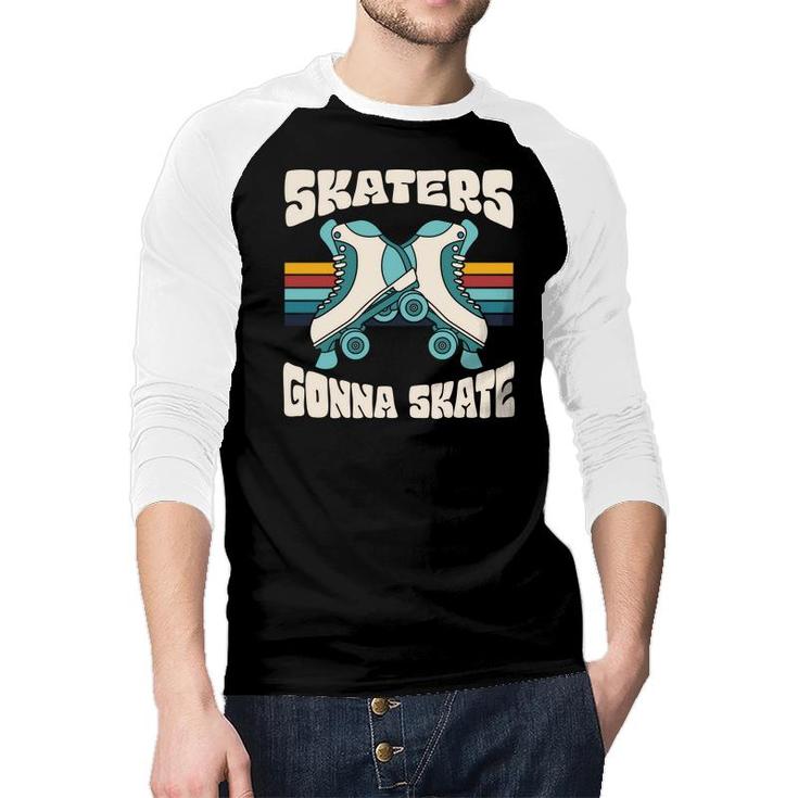 Skaters Gonna Skate Funny Vintage 80S 90S Styles Raglan Baseball Shirt