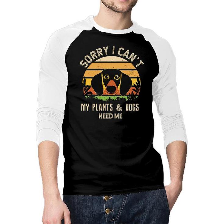 Sorry I Cant My Plants And Dogs Need Me Vintage Letter Vacation Raglan Baseball Shirt