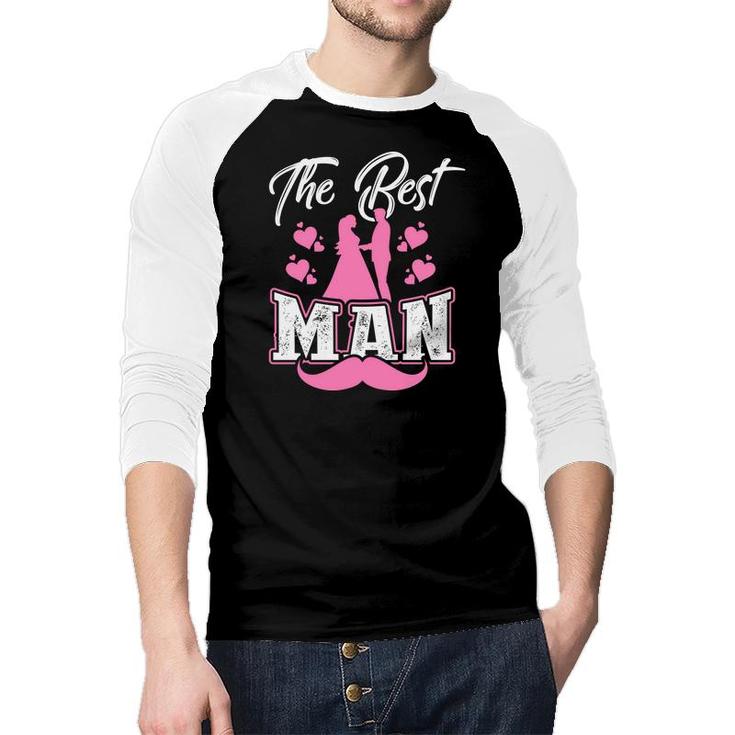 The Best Man Groom Bachelor Party Pink White Raglan Baseball Shirt