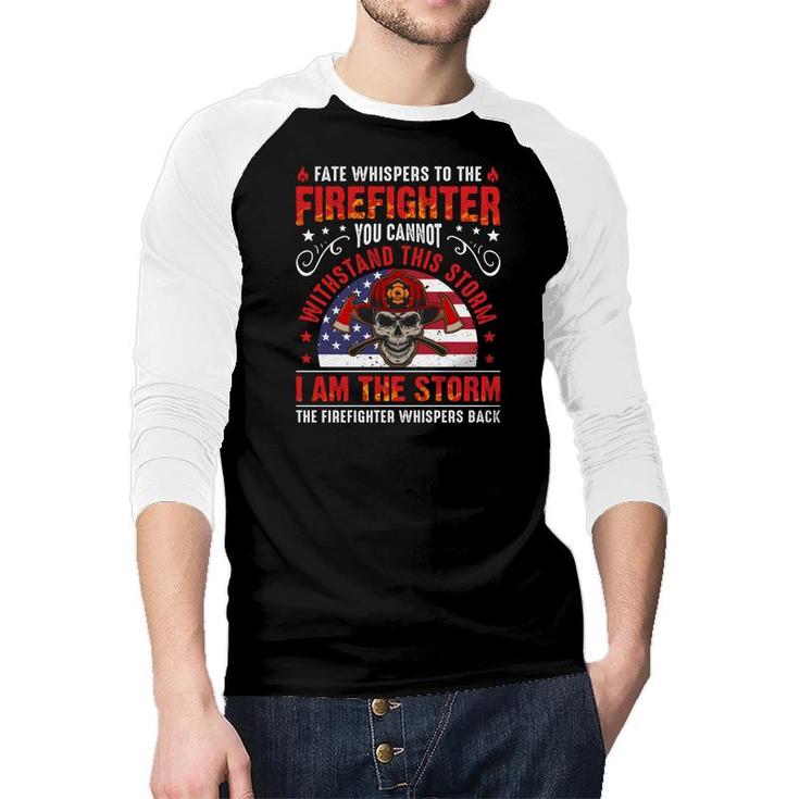 To The Firefighter I Am The Storm Funny Job Gift Raglan Baseball Shirt