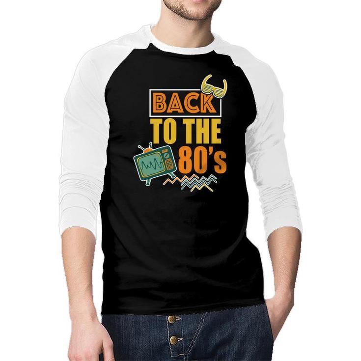 Vintage Back To The 80S Television 80S 90S Styles Idea Raglan Baseball Shirt