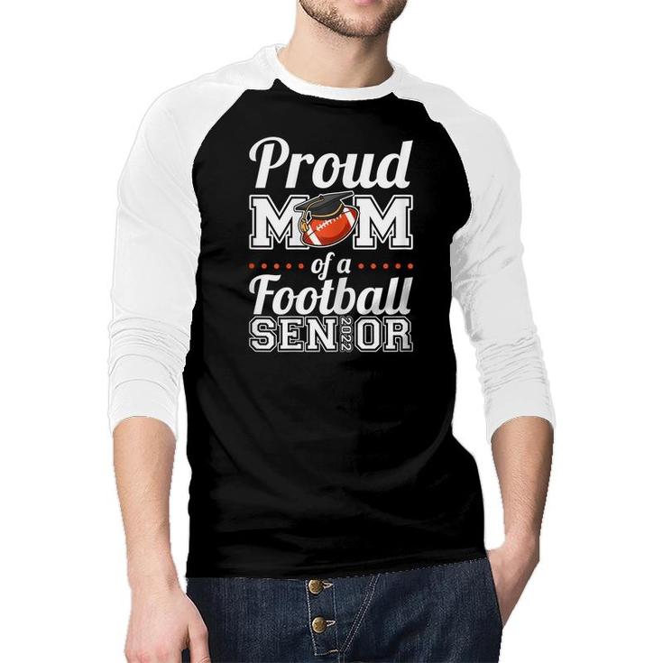 Womens Proud Mom Of A Football Senior 2022  Raglan Baseball Shirt