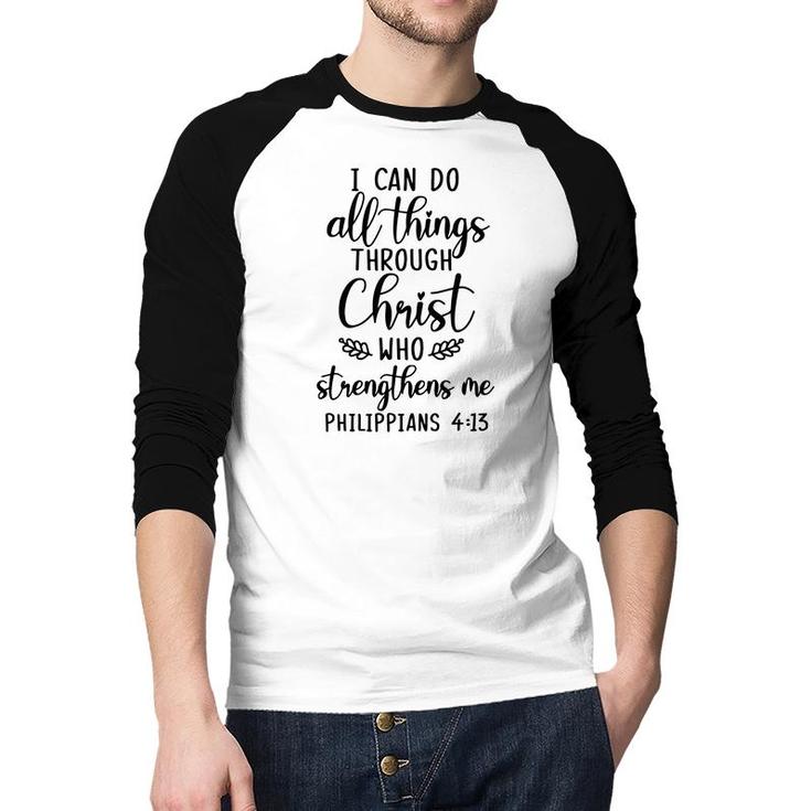 Bible Verse I Can Do All Things Through Christ Who Strengthens Me Christian Raglan Baseball Shirt