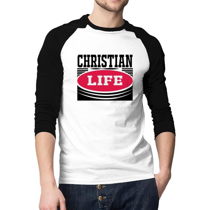 Christian Life Bible Verse Black Graphic Great Christian Raglan Baseball Shirt