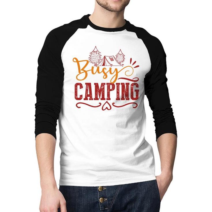 Explore Travel Lovers Always Busy Camping Raglan Baseball Shirt