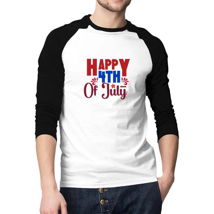 Happy 4Th Of July July Independence Day Red Happy 2022 Raglan Baseball Shirt