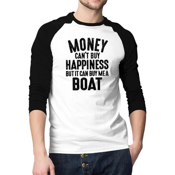 Money Cant Buy Happiness Funny Saying Meaning Gift Raglan Baseball Shirt