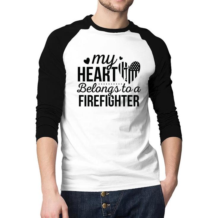 My Heart Belongs To A Firefighter Full Black Raglan Baseball Shirt