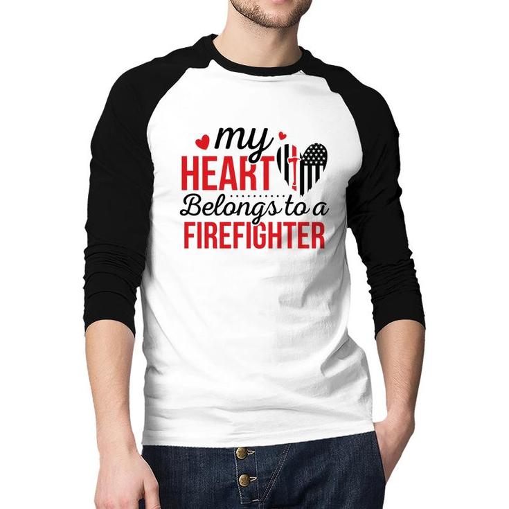 My Heart Belongs To A Firefighter Red Black Raglan Baseball Shirt