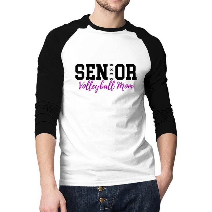 Senior 2022 Volleyball Mom  Raglan Baseball Shirt