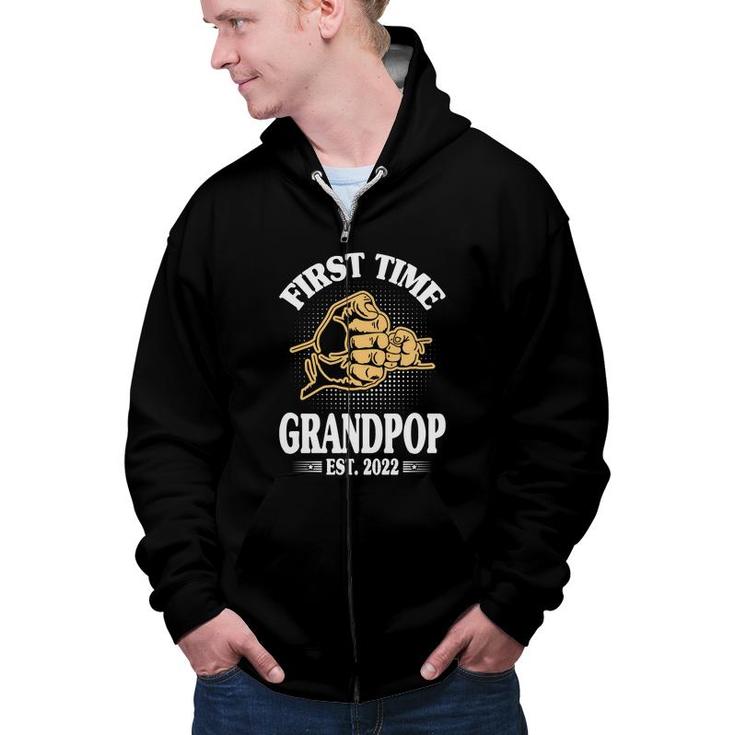 First Time Grandpop Est 2022 Promoted To New Dad Fathers Day Fathers Day Zip Up Hoodie