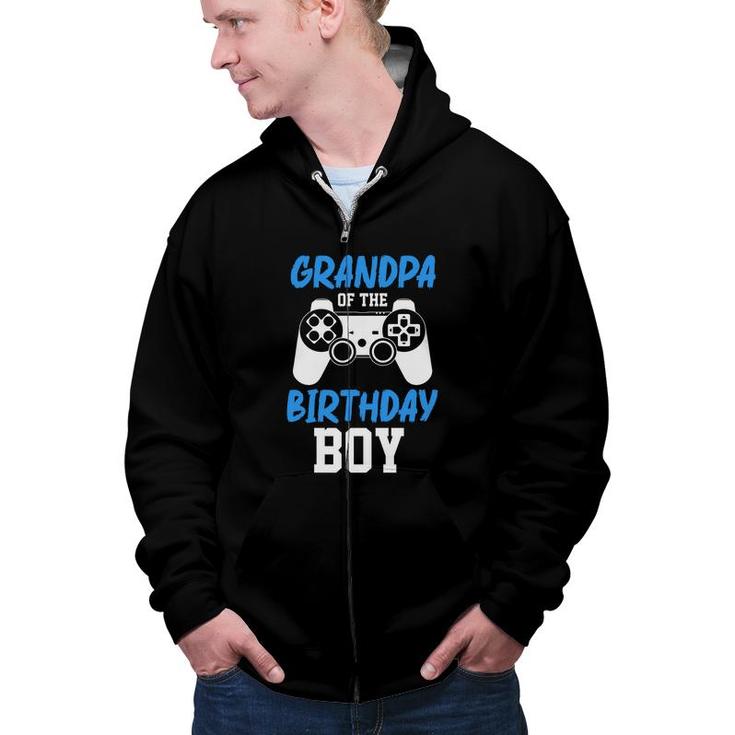 Grandpa Of The Birthday Boy Matching Video Gamer Blue Great Zip Up Hoodie