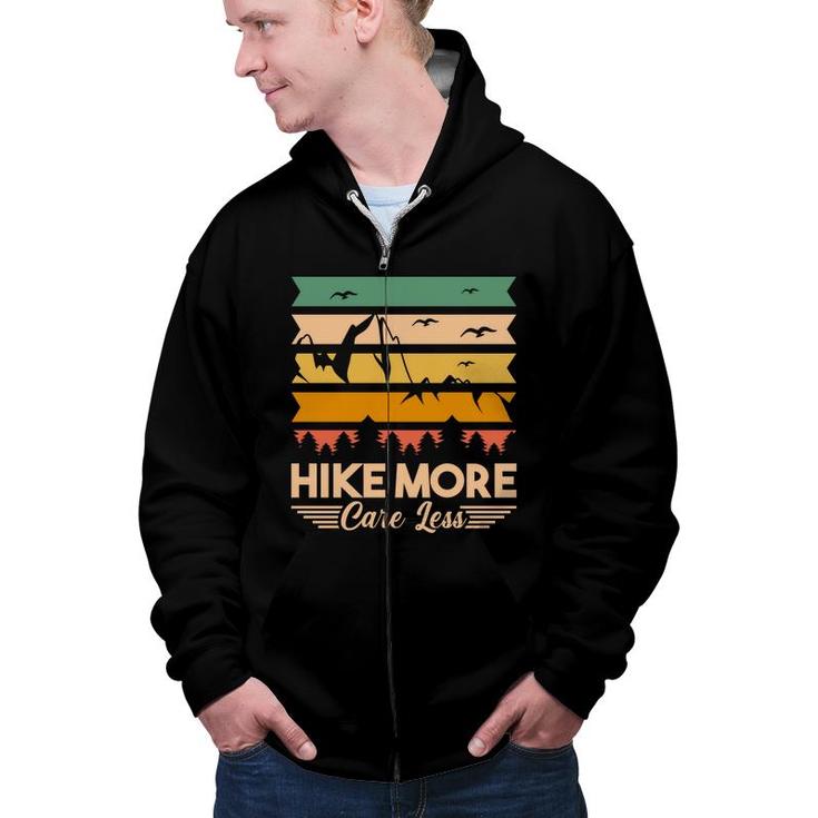 Hike More Care Less Explore Travel Lover Zip Up Hoodie