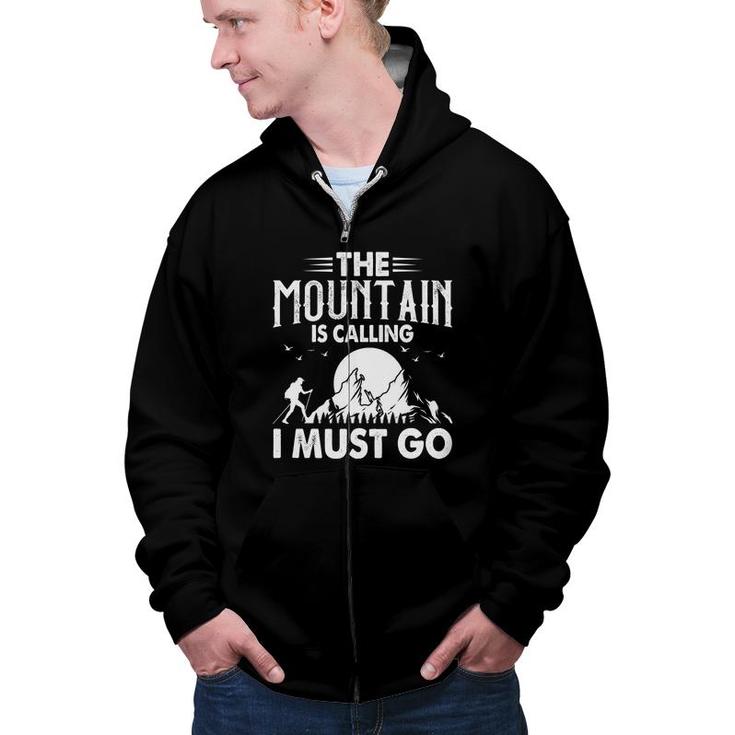 Hiking I Must Go Explore Travel Lover White Graphic Zip Up Hoodie