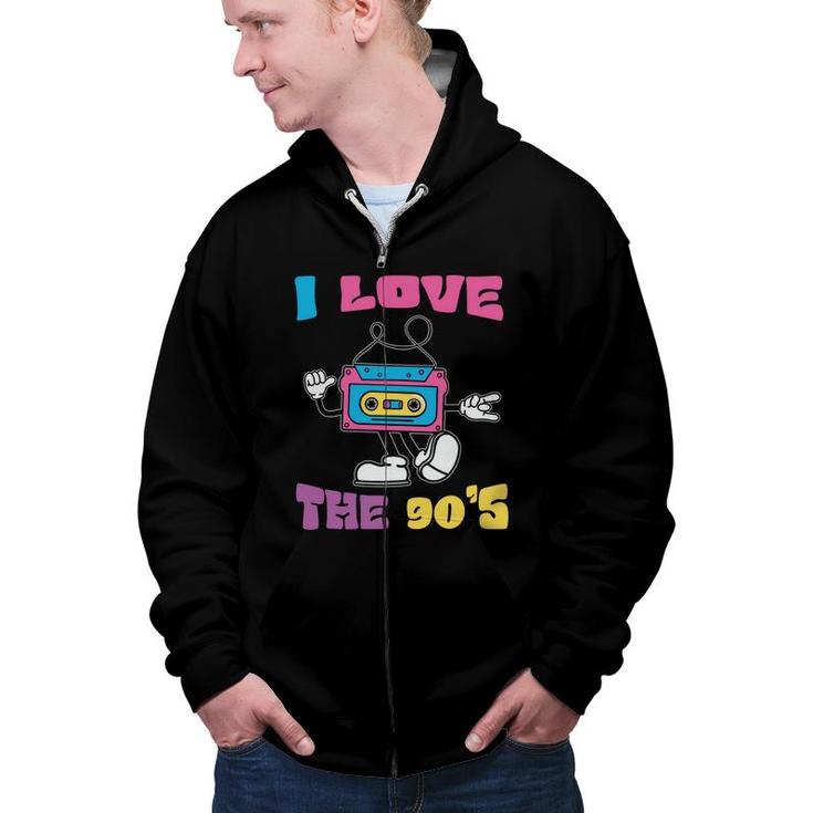 I Love The 80S Cute Mixtape Gift For 80S 90S Styles Zip Up Hoodie