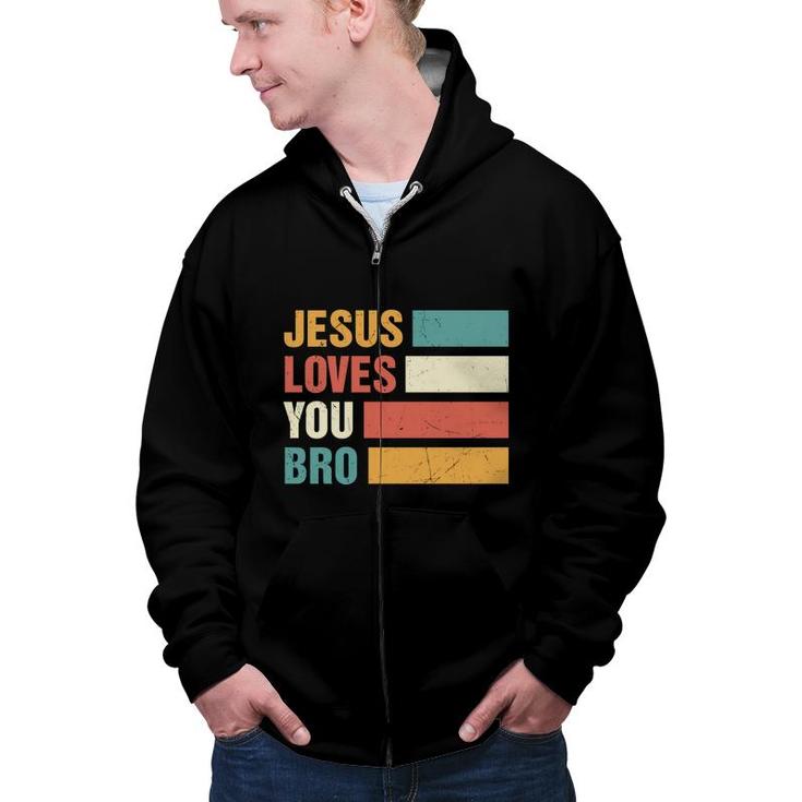 Jesus Loves You Bro Bible Verse Vintage Graphic Christian Zip Up Hoodie