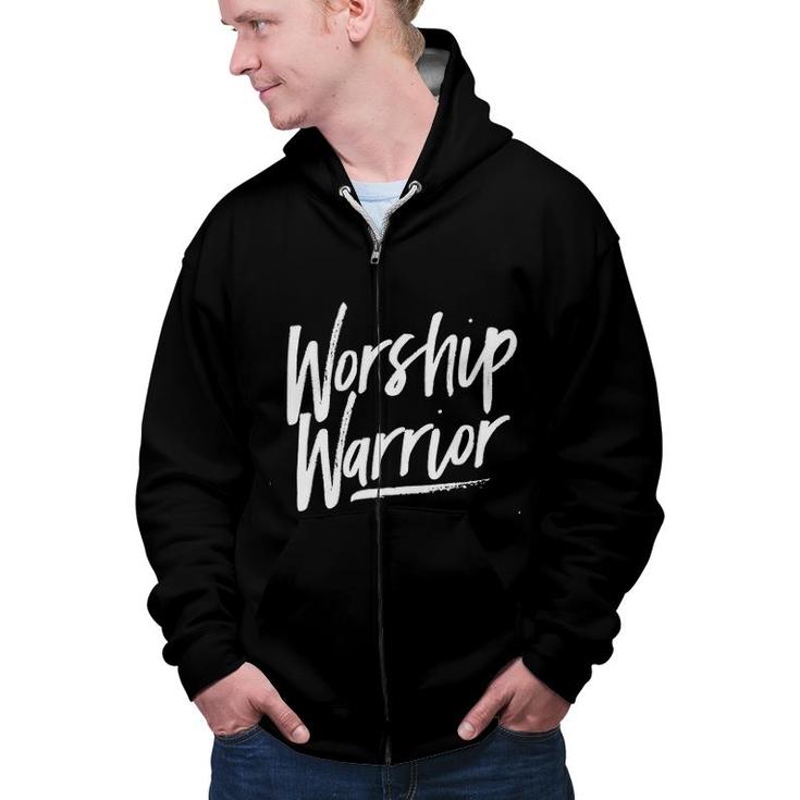 New Gift 2022 Worship Warrior Zip Up Hoodie