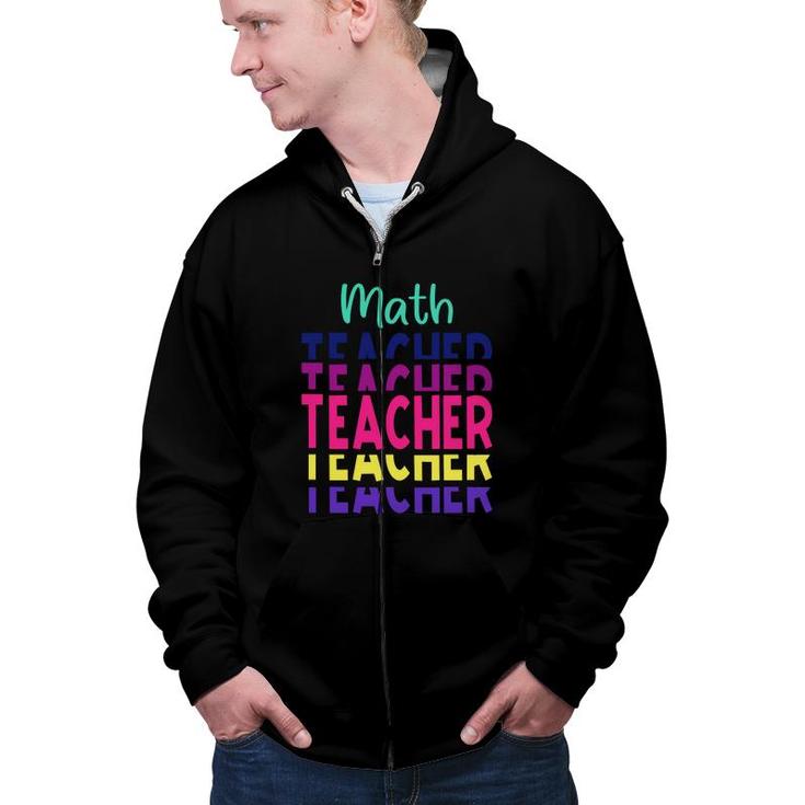 Stacked Math Teacher Colorful Design Cool Gifts Zip Up Hoodie
