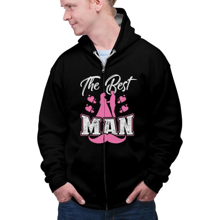 The Best Man Groom Bachelor Party Pink White Zip Up Hoodie