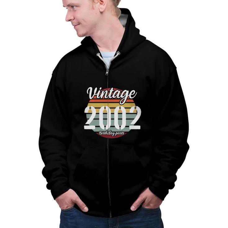 Vintage 2002 Birthday Parts Is 20Th Birthday With New Friends Zip Up Hoodie