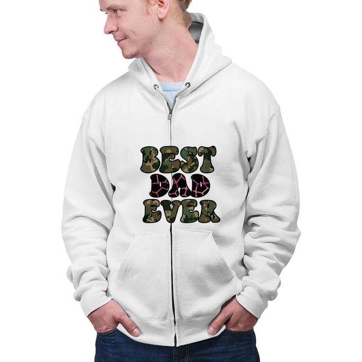 Best Dad Ever Characteristics Of The Army Fathers Day Zip Up Hoodie