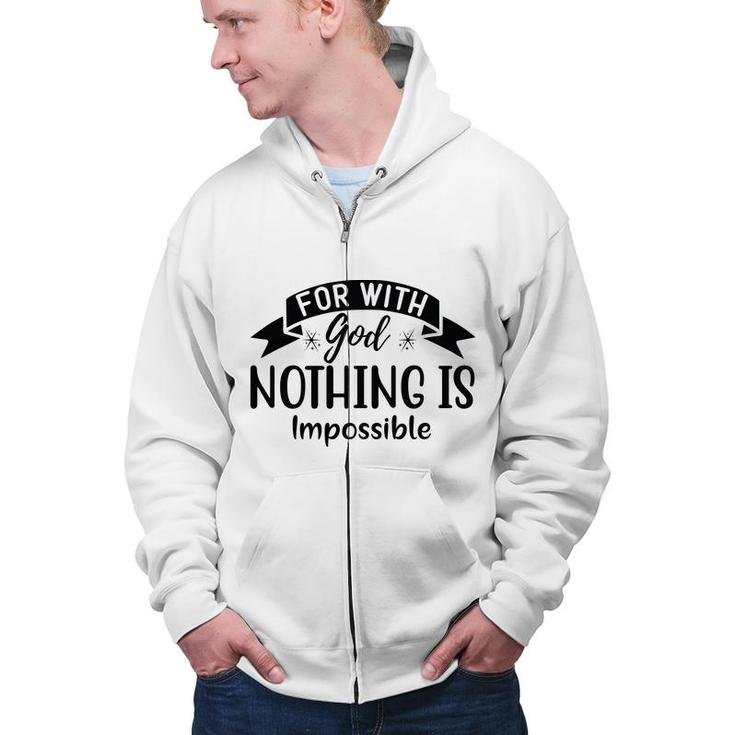 Bible Verse Black Graphic For With God Nothing Is Impossible Christian Zip Up Hoodie