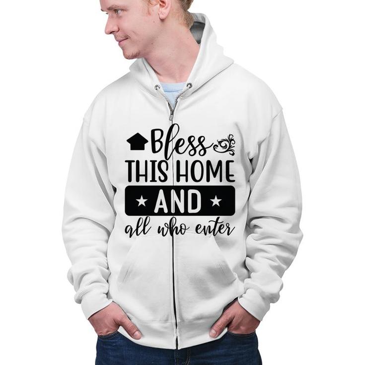 Bless This Home And All Who Enter Bible Verse Black Graphic Christian Zip Up Hoodie