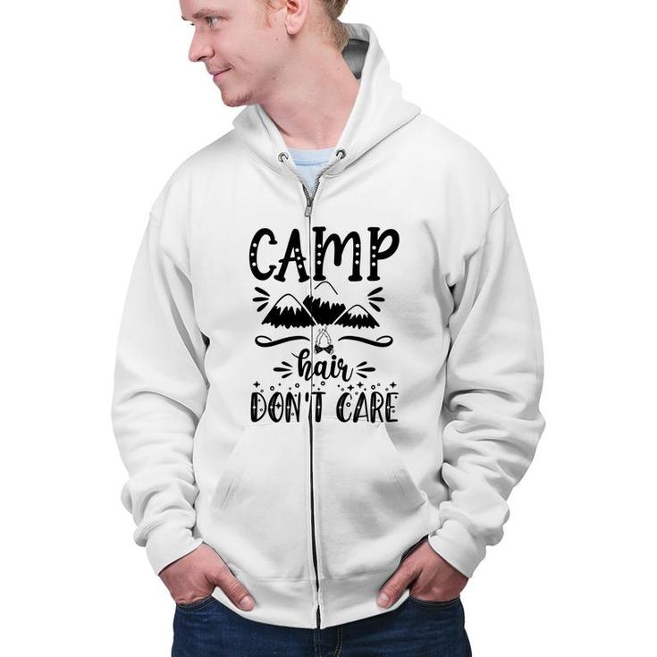 Camp Hair Of Explore Travel Lovers Do Not Care Zip Up Hoodie
