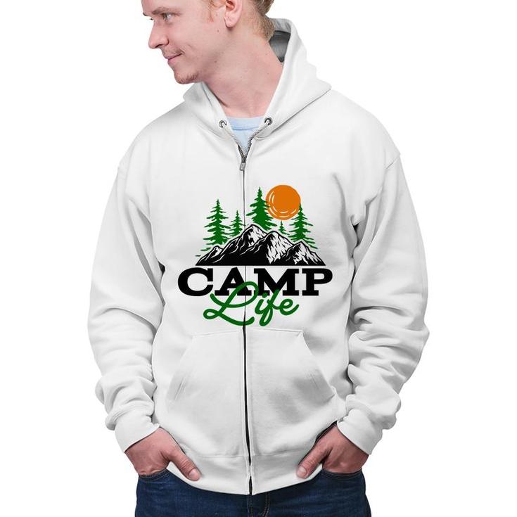 Camp Life Of Travel Lover In The Mountains Zip Up Hoodie