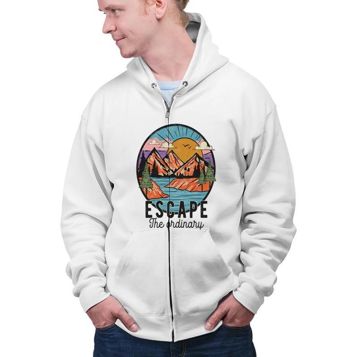 Escape The Ordinary From Busy Life To Relax Vintage Mountain Adventure Zip Up Hoodie