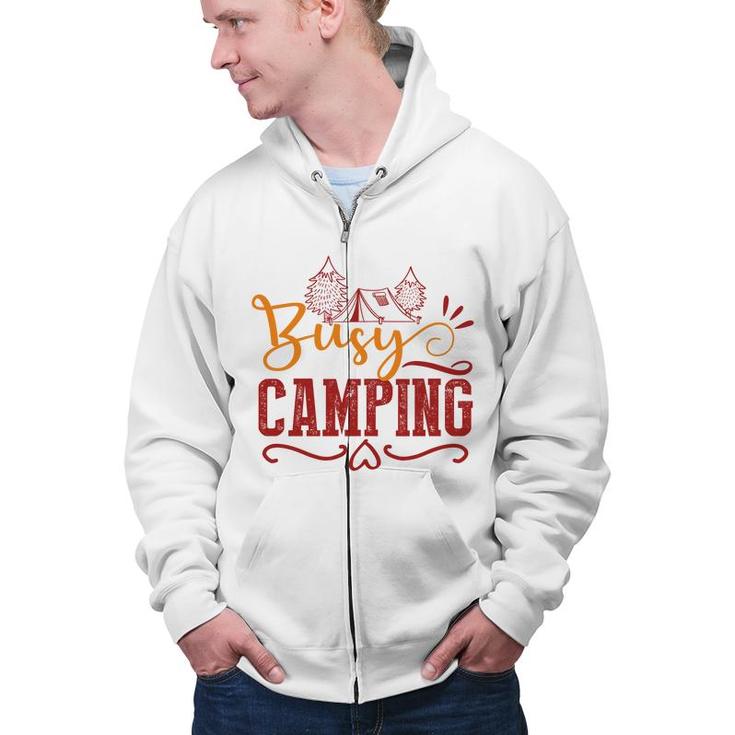 Explore Travel Lovers Always Busy Camping Zip Up Hoodie